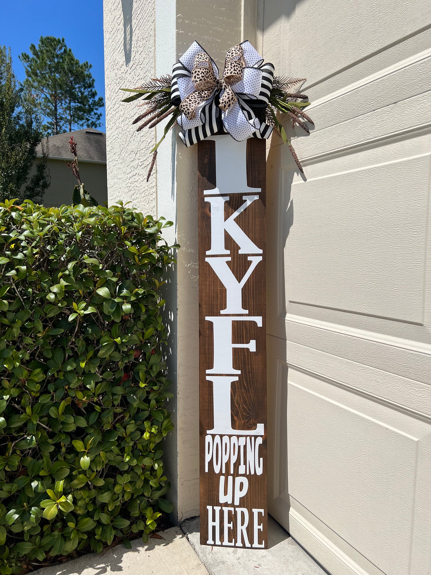 IKYFL Popping Up Here Porch Sign